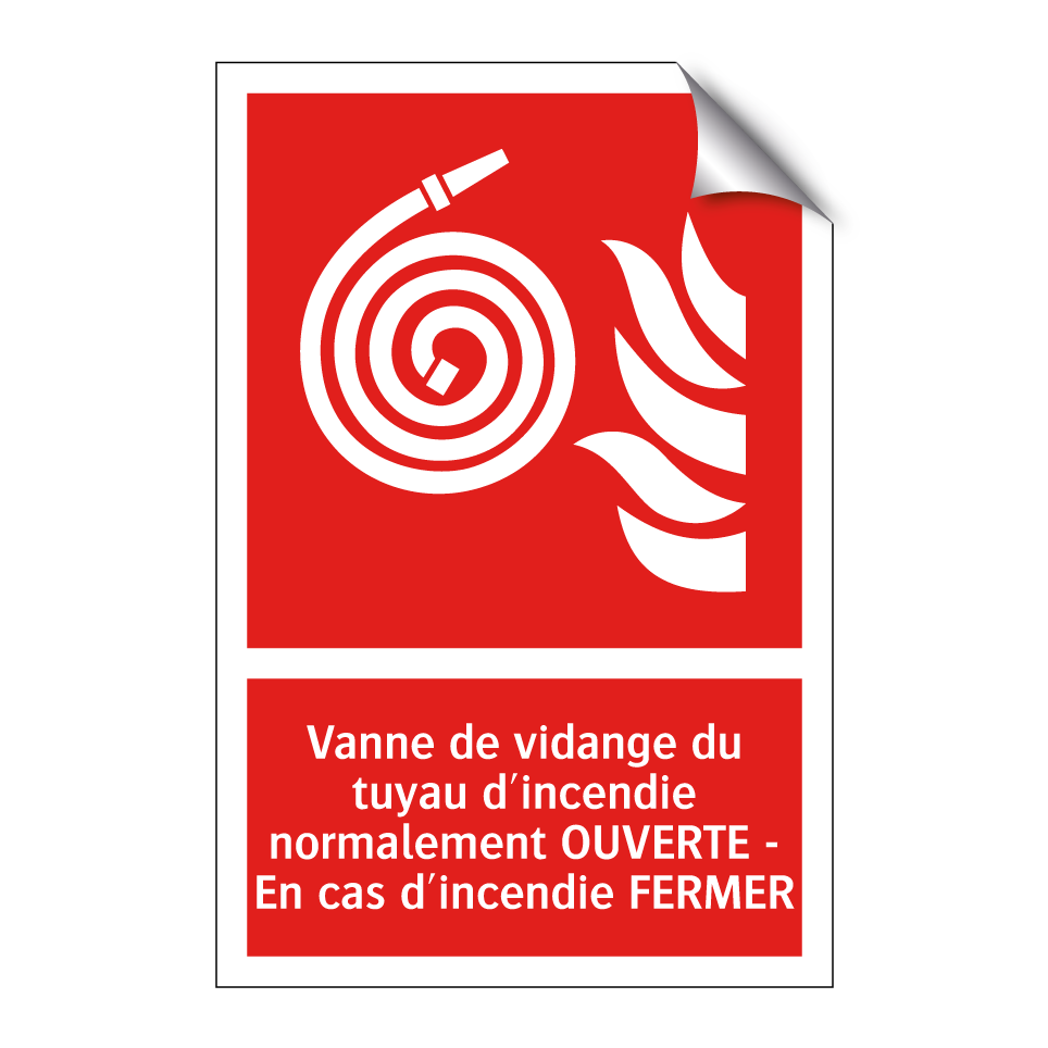 Vanne de vidange du tuyau d'incendie normalement OUVERTE - En cas d'incendie FERMER
