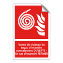 Vanne de vidange du tuyau d'incendie normalement OUVERTE - En cas d'incendie FERMER