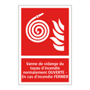 Vanne de vidange du tuyau d'incendie normalement OUVERTE - En cas d'incendie FERMER