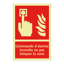 Commande d'alarme incendie ne pas bloquer la zone