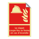 Le clapet coupe-feu se ferme en cas d'incendie
