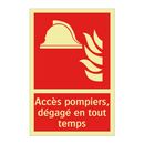 Accès pompiers, dégagé en tout temps