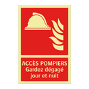 ACCÈS POMPIERS Gardez dégagé jour et nuit