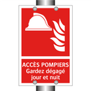 ACCÈS POMPIERS Gardez dégagé jour et nuit