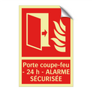 Porte coupe-feu - 24 h - ALARME SÉCURISÉE