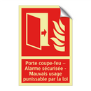 Porte coupe-feu – Alarme sécurisée - Mauvais usage punissable par la loi