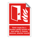 Porte coupe-feu 1. Veuillez garder fermée en tout temps 2. Coincer, obstruer, attacher interdit