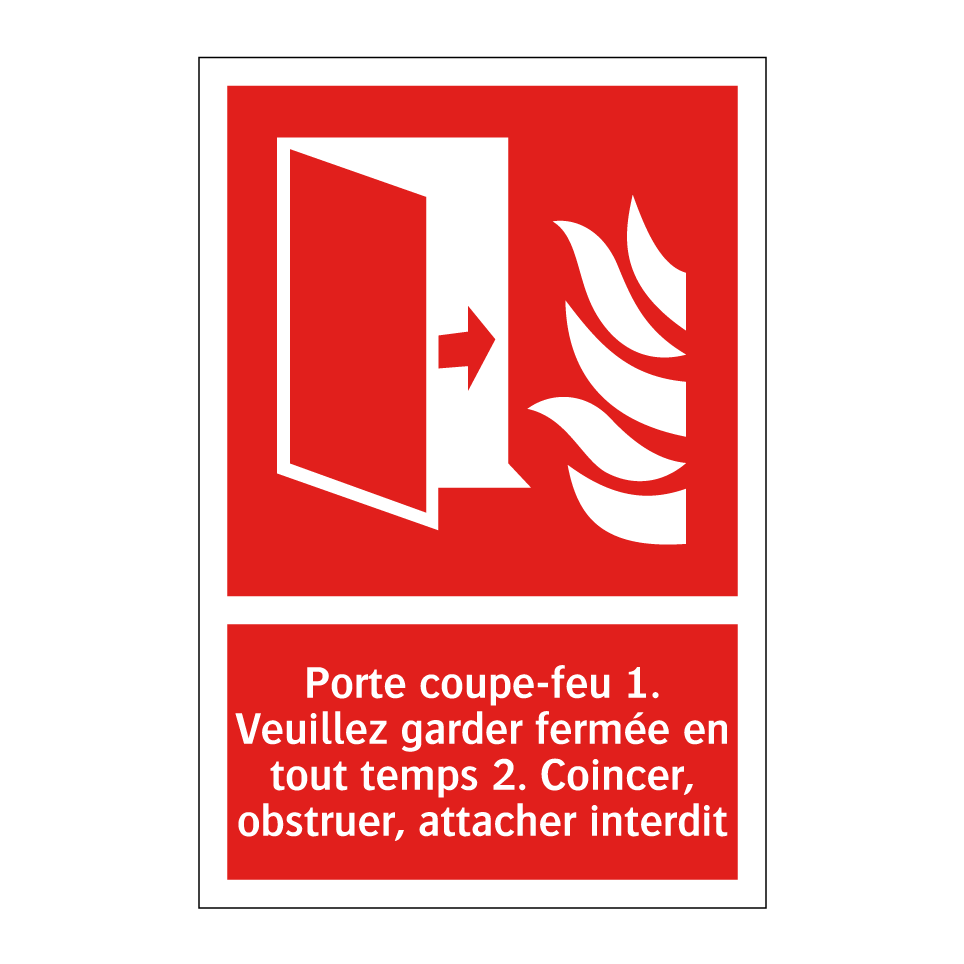 Porte coupe-feu 1. Veuillez garder fermée en tout temps 2. Coincer, obstruer, attacher interdit
