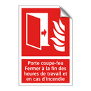 Porte coupe-feu Fermer à la fin des heures de travail et en cas d'incendie