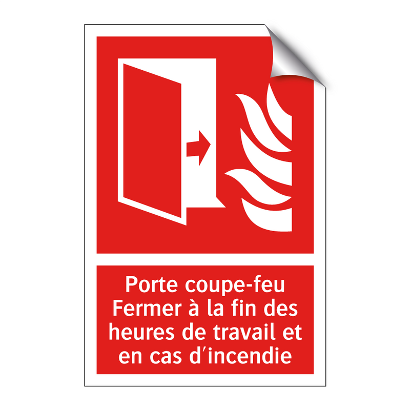 Porte coupe-feu Fermer à la fin des heures de travail et en cas d'incendie