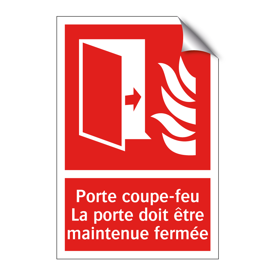 Porte coupe-feu La porte doit être maintenue fermée