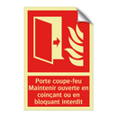 Porte coupe-feu Maintenir ouverte en coinçant ou en bloquant interdit