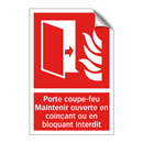 Porte coupe-feu Maintenir ouverte en coinçant ou en bloquant interdit