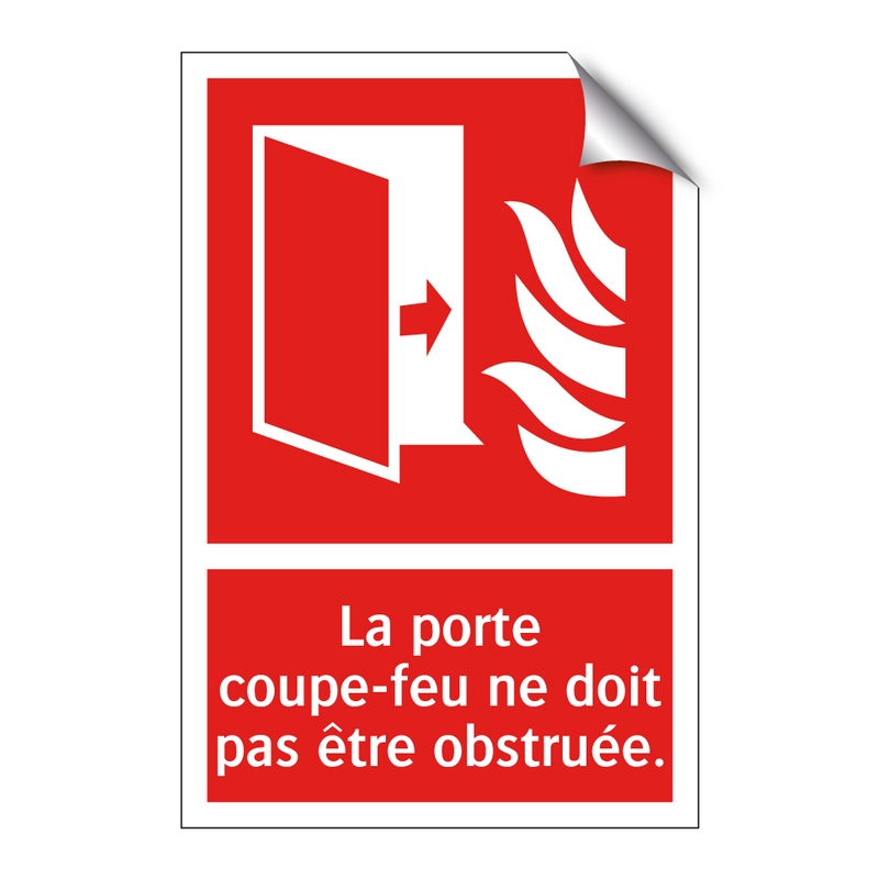 La porte coupe-feu ne doit pas être obstruée.