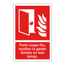 Porte coupe-feu, veuillez la garder fermée en tout temps.