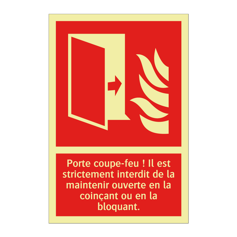 Porte coupe-feu ! Il est strictement interdit de la maintenir ouverte en la coinçant ou en la bloquant.