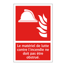 Le matériel de lutte contre l'incendie ne doit pas être obstrué.