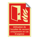 Utilisation de l'escalier de secours uniquement en cas d'urgence