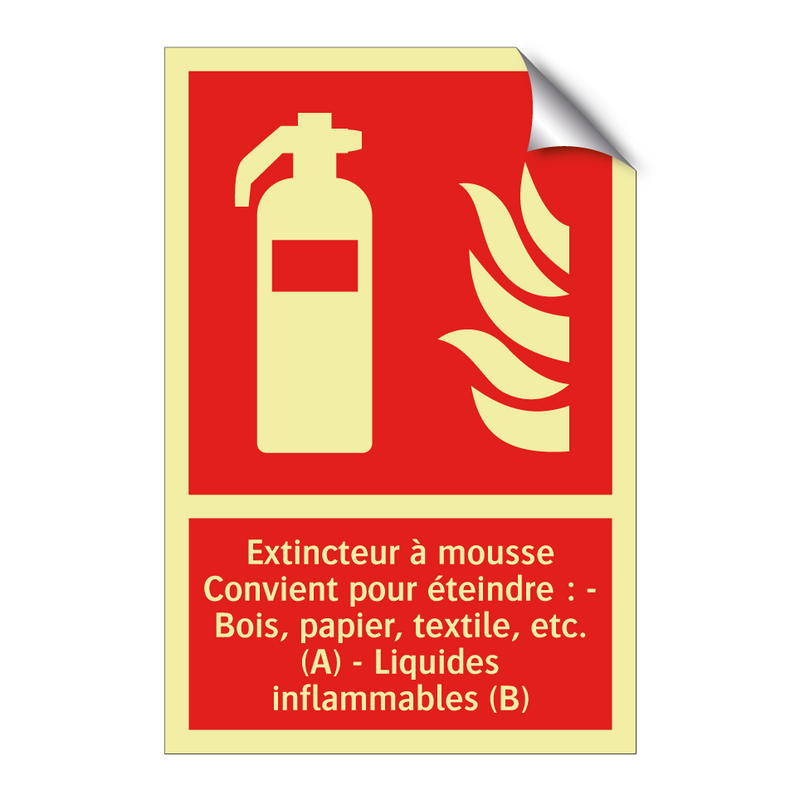 Extincteur à mousse Convient pour éteindre : - Bois, papier, textile, etc. (A) - Liquides inflammables (B)