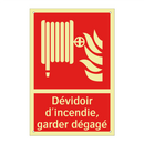 Dévidoir d'incendie, garder dégagé