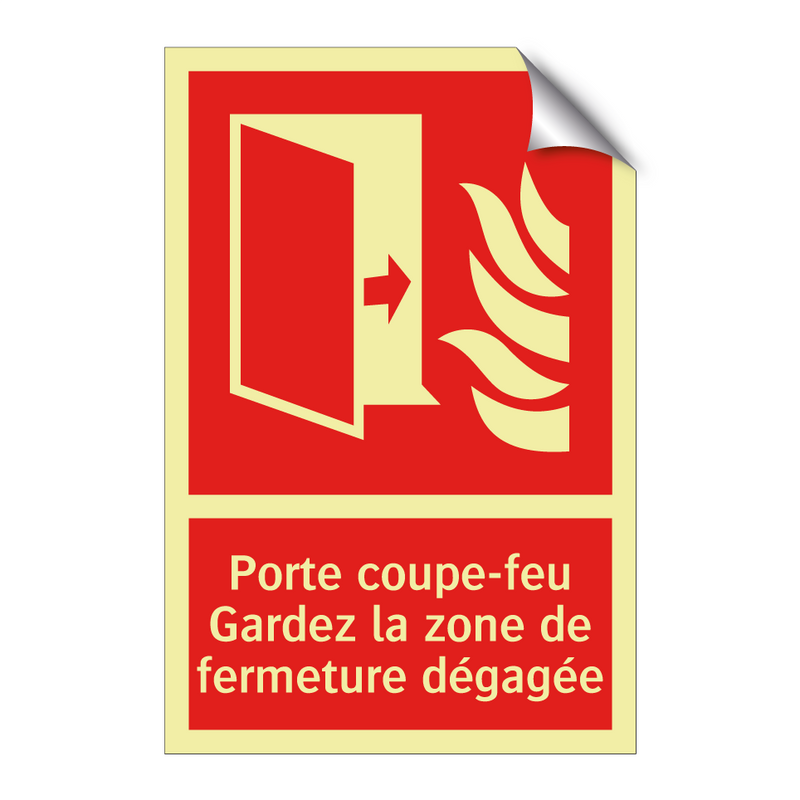 Porte coupe-feu Gardez la zone de fermeture dégagée