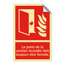 La porte de la section incendie doit toujours être fermée.