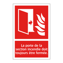 La porte de la section incendie doit toujours être fermée.