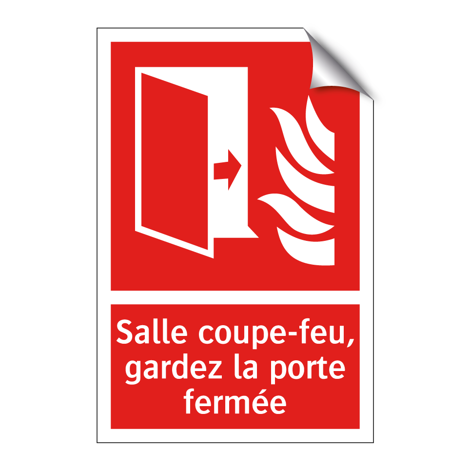 Salle coupe-feu, gardez la porte fermée
