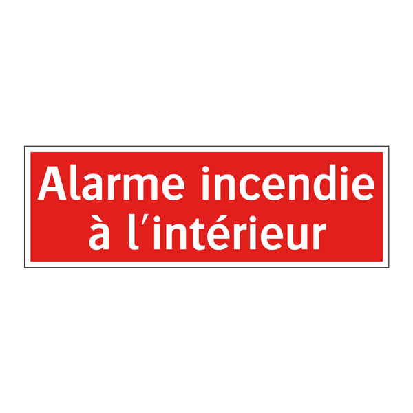 Alarme incendie à l'intérieur