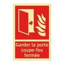 Garder la porte coupe-feu fermée