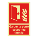 Garder la porte coupe-feu fermée