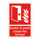 Garder la porte coupe-feu fermée