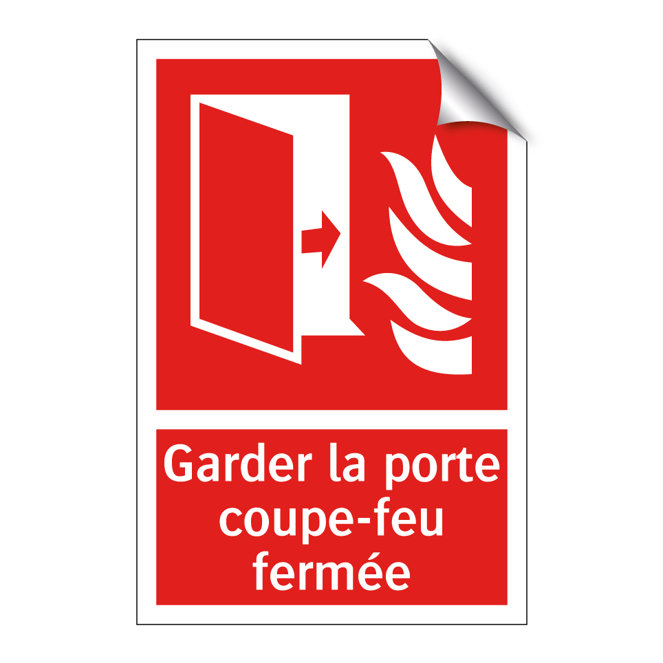 Garder la porte coupe-feu fermée
