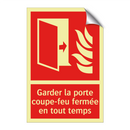 Garder la porte coupe-feu fermée en tout temps