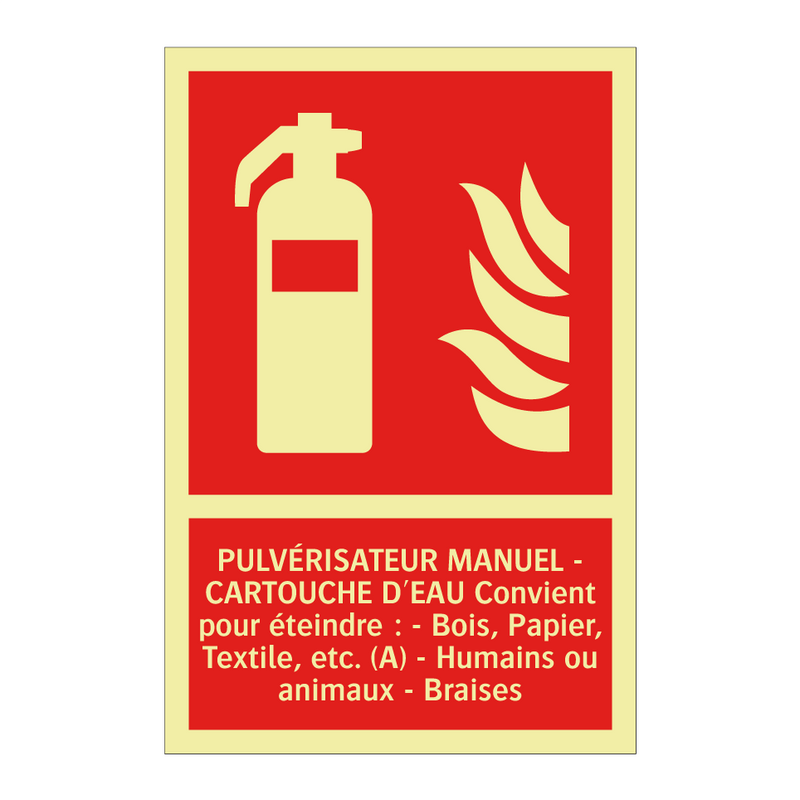 PULVÉRISATEUR MANUEL - CARTOUCHE D'EAU Convient pour éteindre : - Bois, Papier, Textile, etc. (A) - Humains ou animaux - Braises