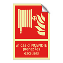 En cas d'INCENDIE, prenez les escaliers