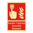 Garder l'alarme incendie dégagée