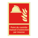 Point de contrôle manuel d'extinction par mousse
