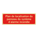 Plan de localisation du panneau du système d'alarme incendie
