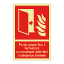 Porte coupe-feu à fermeture automatique doit être maintenue fermée