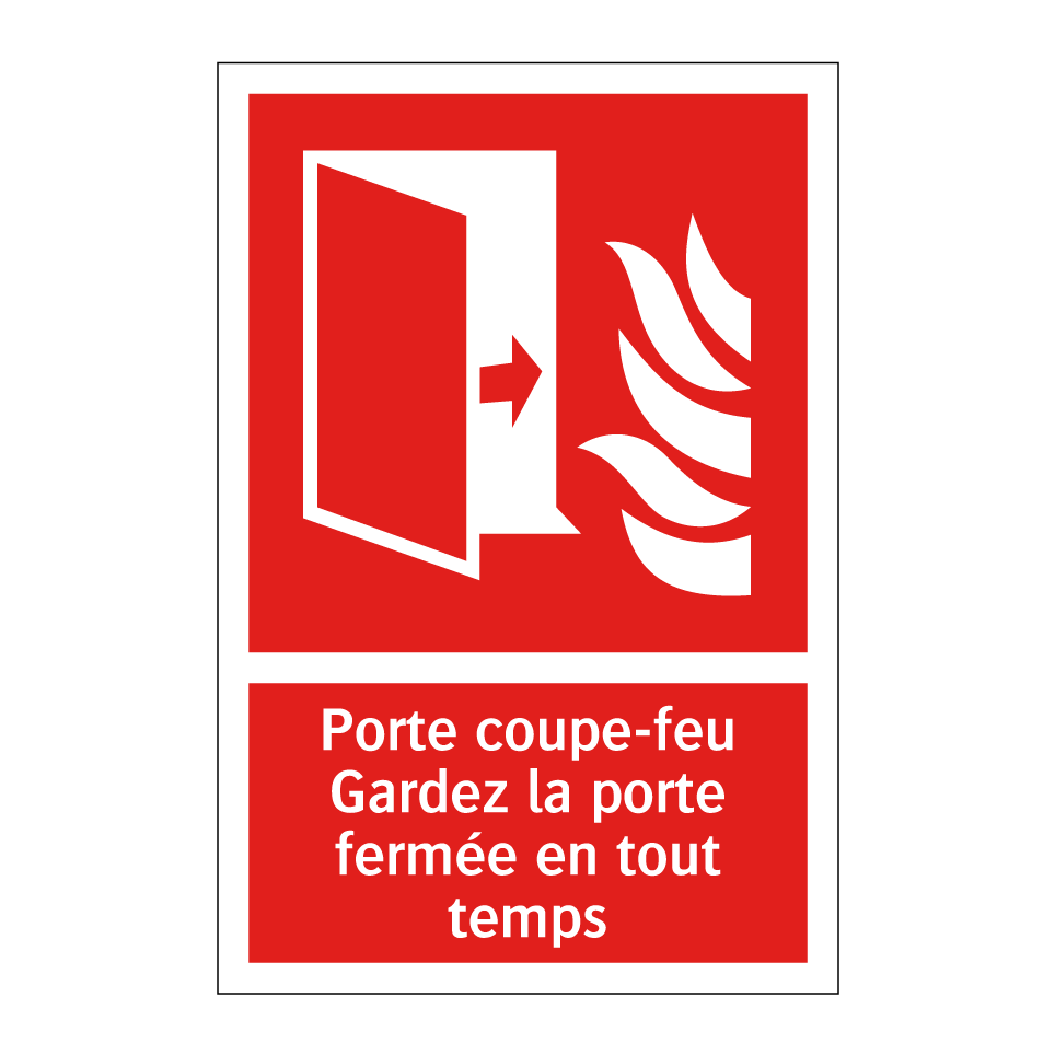 Porte coupe-feu Gardez la porte fermée en tout temps
