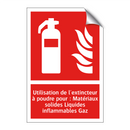 Utilisation de l'extincteur à poudre pour : Matériaux solides Liquides inflammables Gaz