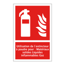 Utilisation de l'extincteur à poudre pour : Matériaux solides Liquides inflammables Gaz