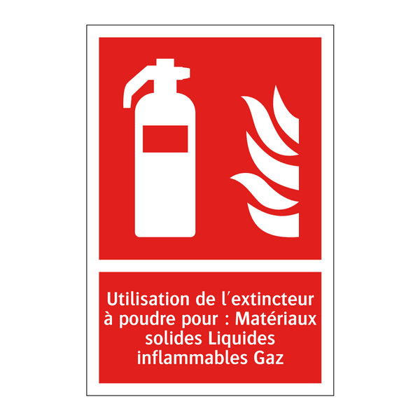 Utilisation de l'extincteur à poudre pour : Matériaux solides Liquides inflammables Gaz
