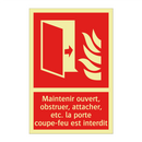 Maintenir ouvert, obstruer, attacher, etc. la porte coupe-feu est interdit
