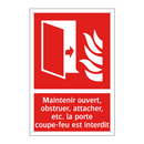 Maintenir ouvert, obstruer, attacher, etc. la porte coupe-feu est interdit