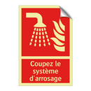 Coupez le système d'arrosage