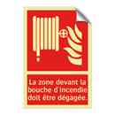 La zone devant la bouche d'incendie doit être dégagée.