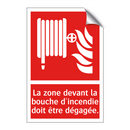 La zone devant la bouche d'incendie doit être dégagée.