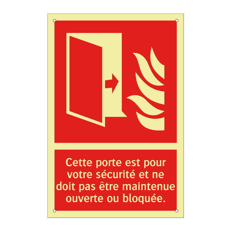Cette porte est pour votre sécurité et ne doit pas être maintenue ouverte ou bloquée.